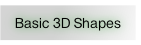 Basic 3D Shapes.